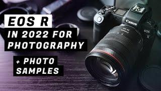 EOS R In 2022 for Photography