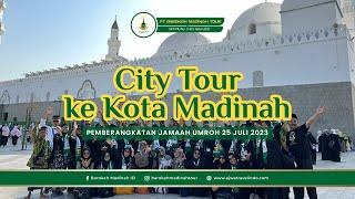 CITY TOUR KE KOTA MADINAH | Ajwa Barokah Madinah