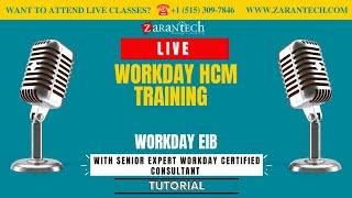 LIVE | Workday EIB | Workday HCM Training | ZaranTech