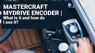 The MasterCraft MyDrive Encoder | What is it and how do I use it?