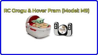 Review: RC Grogu & Hover Pram (Model: M9). ESSENTIAL details.
