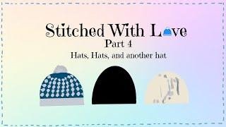 Stitched with Love 4: Cozy Handmade Hats – Granny Square Style Hat, Cabled Beanie, & Classic Knit!