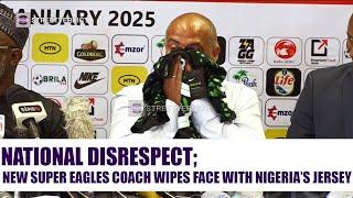 National Insult; Watch The Moment New Super Eagles Coach Wipes Sweat With Team Jersey