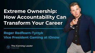 Extreme Ownership: Roger’s Insights on How Accountability Can Transform Your Career