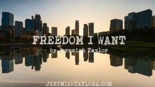 Jeremiah Taylor X - Freedome I Want (Lyric Video)