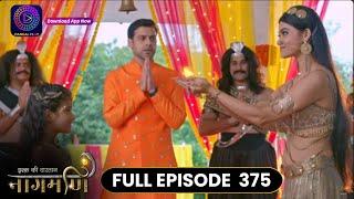 Ishq Ki Dastaan Naagmani | Full Episode 375 | Dangal TV