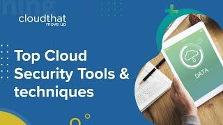 Tech Fix - Top Cloud Security Tools & Techniques