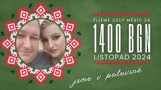 Žijeme celý měsíc listopad za 1400 leva - zhodnocení v polovině měsíce | My v Bulharsku #bulharsko