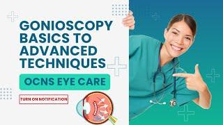 What is Gonioscopy? From Basics to Advanced Techniques | OCNS Eye Care #ocns