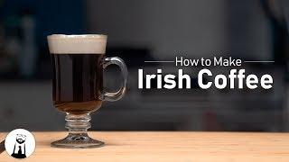 How to Make an Irish Coffee | Black Tie Kitchen