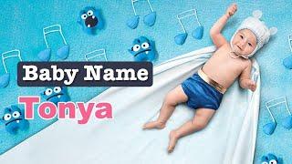 Tonya - Girl Baby Name Meaning, Origin and Popularity, 2023