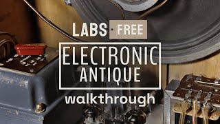 Walkthrough: LABS Electronic Antique