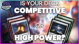 Is Your Deck cEDH or High-Power? | Episode 072