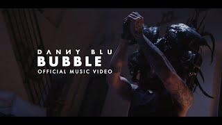 Danny Blu - Bubble (Official Music Video)