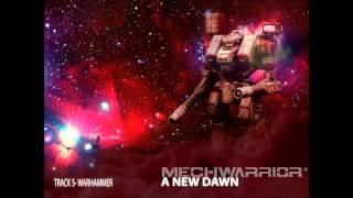 Mechwarrior - A New Dawn - Warhammer (Track 5)