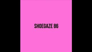 Shoegaze Compilation Vol.86