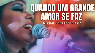 Quando Um Grande Amor Se Faz - Só Modão Sertanejo Raiz. #Música #sertaneja #modão #sertanejo #raiz