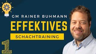 Effektives Schachtraining mit GM Rainer Buhmann