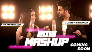 Best of 2019 Mashup | Singh's Unplugged | Gurashish Singh ft. Kuhu Gracia I Tanveer Singh Kohli