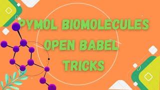 Open babel file conversion easy method | Pymol biomolecules