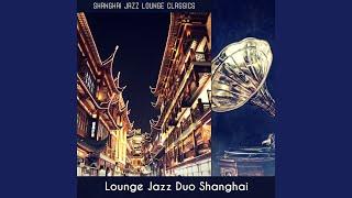 Shanghai Jazz Lounge Classics