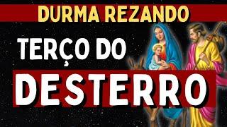 PODEROSO TERÇO DE NOSSA SENHORA DO DESTERRO, Amado Deus, terço antes de dormir, oração da noite