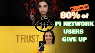 Pi Network: Why Do 80% of Users Quit? [The Shocking Truth]