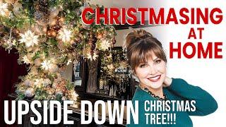 Christmasing At Home - UPSIDE DOWN Christmas TREE!!