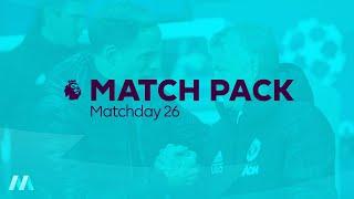 Premier League Match Pack - Matchday 26