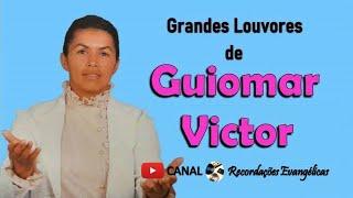 Grandes Louvores de Guiomar Victor.