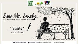 DEAR MR. LONELY - Vangie of Nueva Vizcaya | January 27, 2022