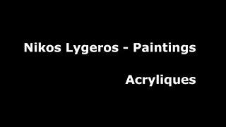 Nikos Lygeros - Paintings : Acryliques