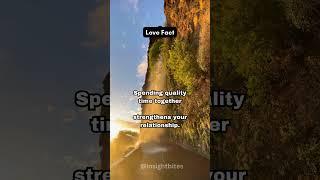 Love Fact: Quality Time Together Strengthens Your Relationship | Insight Bites