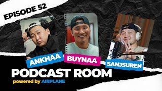 "PODCAST ROOM"  GUEST : Ankhaa, Buynaa, (EP52)