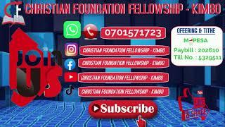 CHRISTIAN FOUNDATION FELLOWSHIP - KIMBO ORDER OF SERVCE