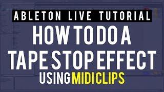 How to do a Tape Stop effect in Ableton Live Part 2 (Midi Clips)