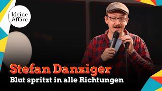 Stefan Danziger / Blut spritzt in alle Richtungen / Kleine Affäre