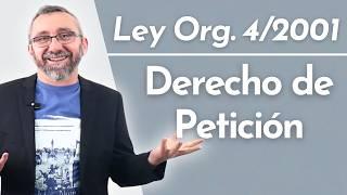 Derecho de Petición - Ley Orgánica 4/2001, de 12 de noviembre.