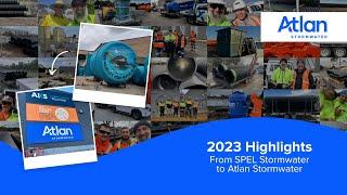 Our Journey from SPEL Stormwater to Atlan Stormwater | 2023 Highlights