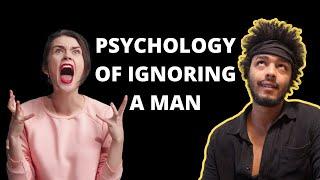 The Psychology of Ignoring a Woman