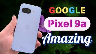 Google Pixel 9a Review - A from Amazing
