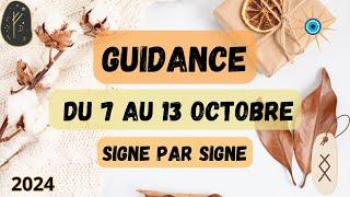  Guidance semaine du 7 au 13 OCTOBRE  2024  Signe par Signe / Général , Pro , Sentimental 