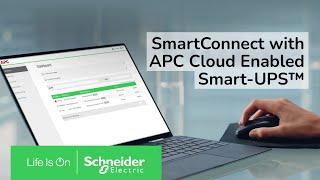 EcoStruxure IT SmartConnect with APC™ Cloud Enabled Smart-UPS™ | Schneider Electric