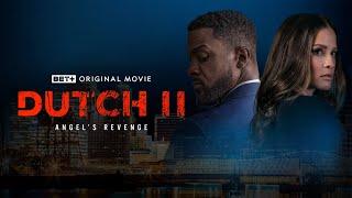 BET+ Original Movie | Dutch II: Angel's Revenge | Trailer