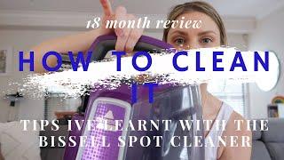 Bissell Spot cleaner.  18 month review and some tips I have learnt along the way