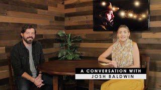 A Conversation with Josh Baldwin (Bethel Music)