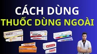 Cách dùng các loại thuốc dùng ngoài thông thường tại quầy thuốc tây || Trung pharma