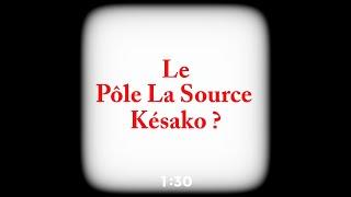 Pôle La Source, Kesako ?