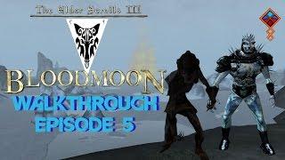 "Draugr Lord Aeslip" Bloodmoon Walkthrough Ep 5