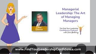 Julian Chapman on Managerial Leadership: The Art of Managing Managers